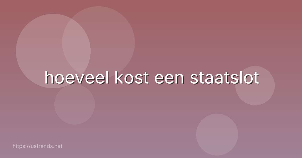 hoeveel kost een staatslot