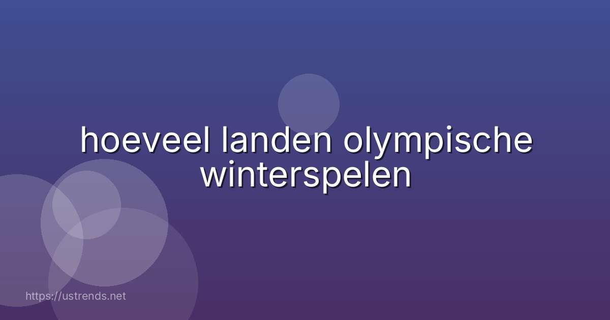 hoeveel landen olympische winterspelen