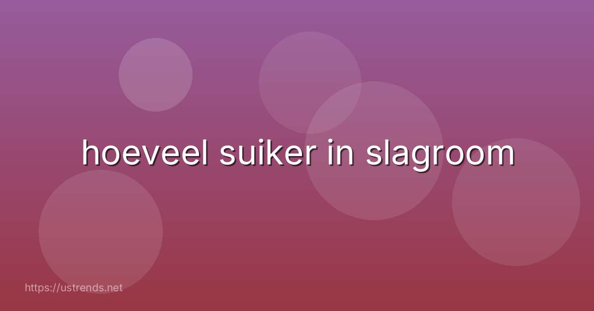 hoeveel suiker in slagroom