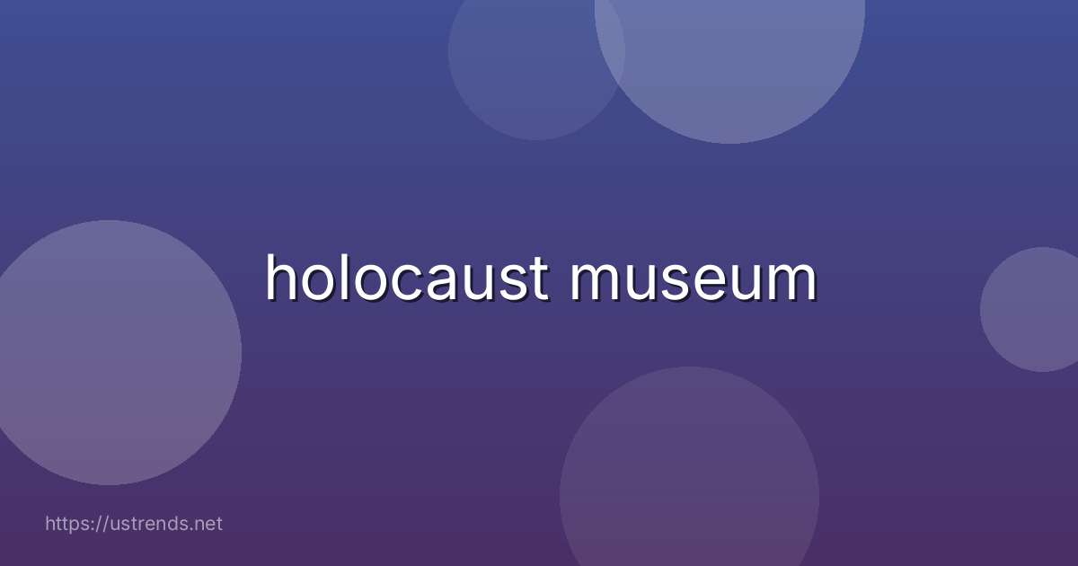 holocaust museum
