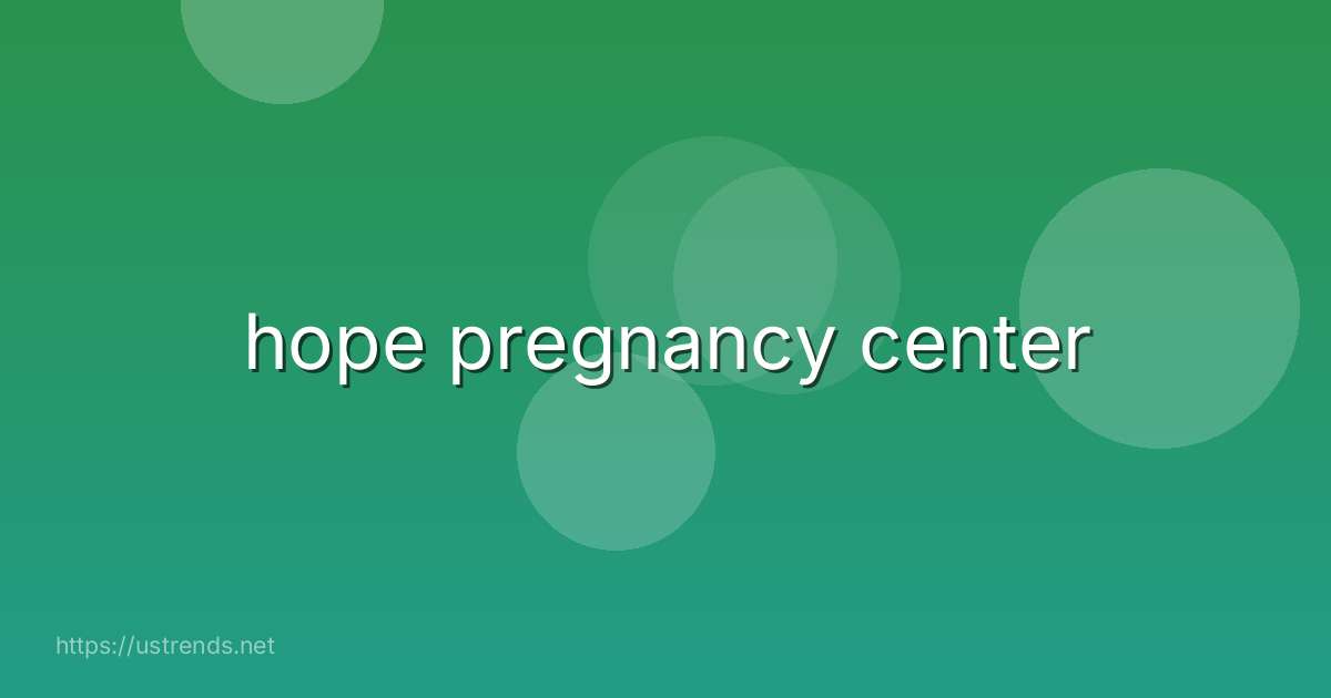 hope pregnancy center