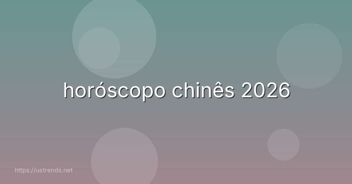 horóscopo chinês 2026