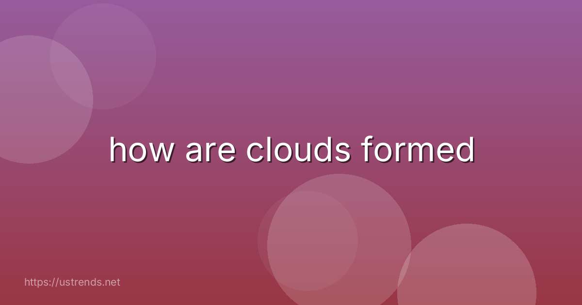 how are clouds formed