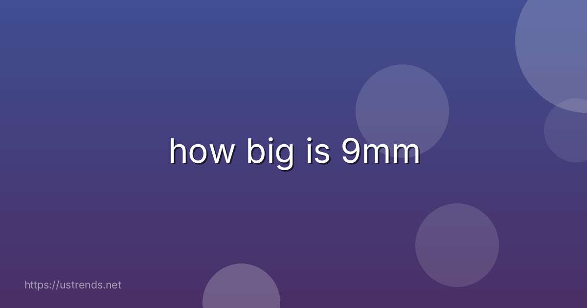 how big is 9mm