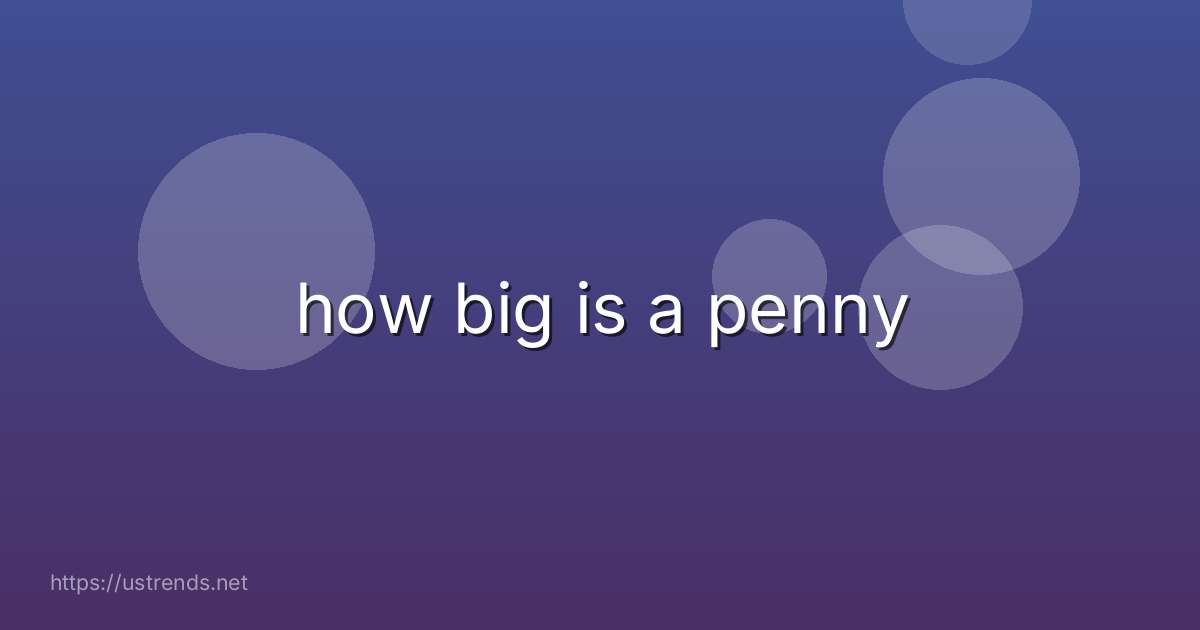 how big is a penny