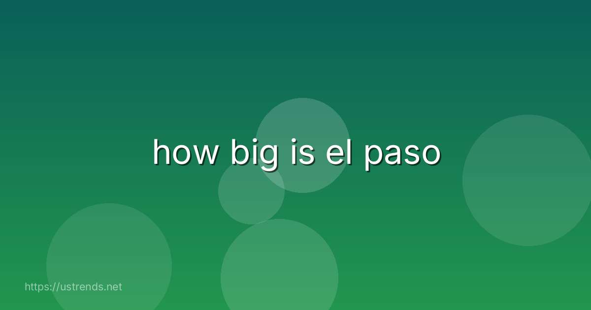 how big is el paso