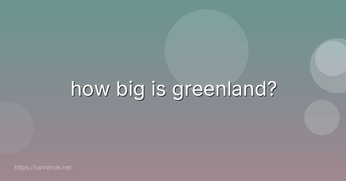 how big is greenland?