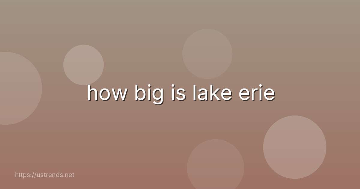 how big is lake erie