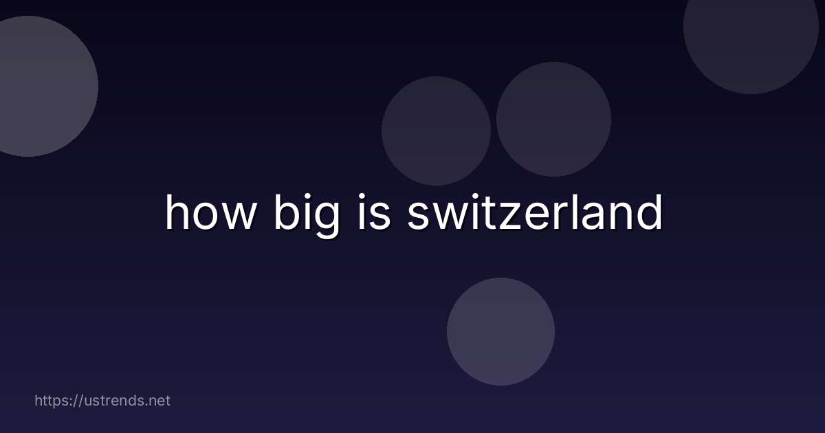 how big is switzerland