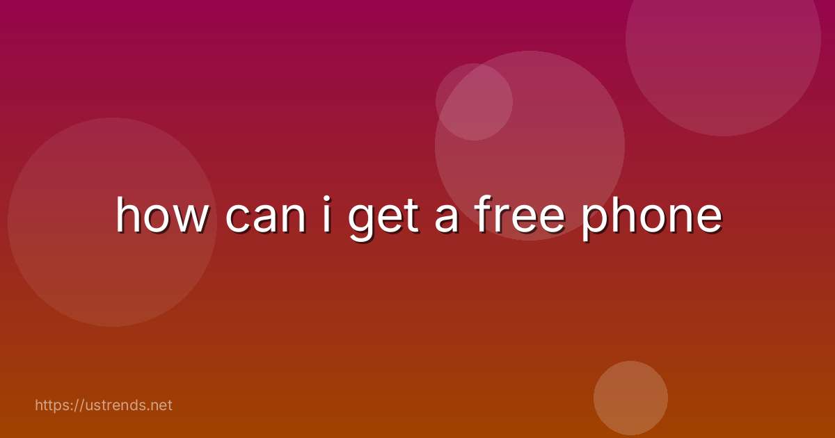 how can i get a free phone