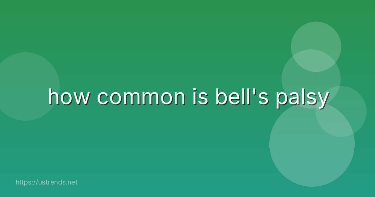 how common is bell's palsy