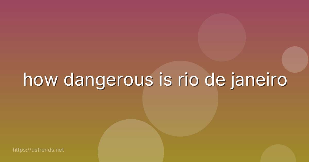 how dangerous is rio de janeiro
