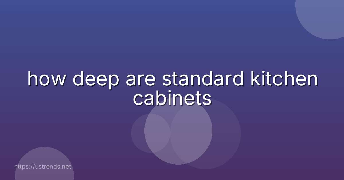 how deep are standard kitchen cabinets