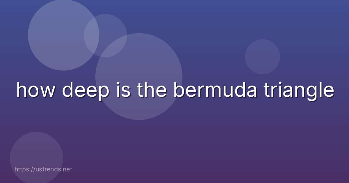 how deep is the bermuda triangle
