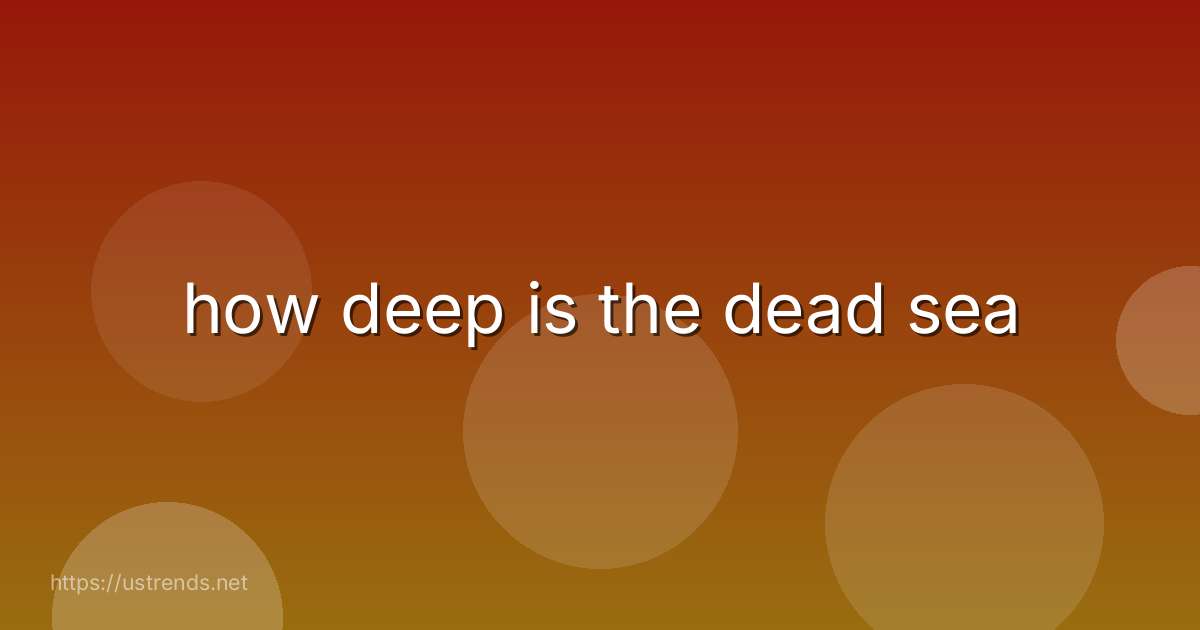 how deep is the dead sea