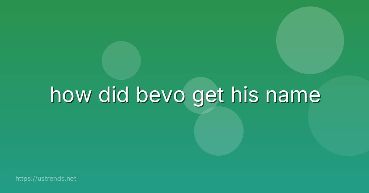 how did bevo get his name