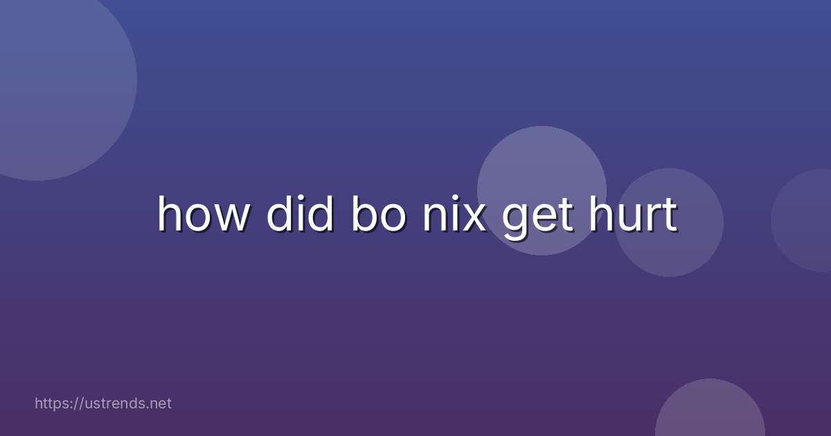 how did bo nix get hurt
