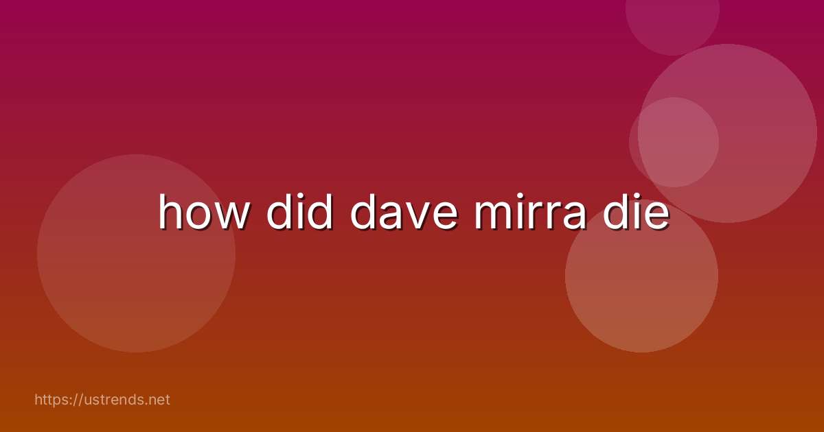 how did dave mirra die