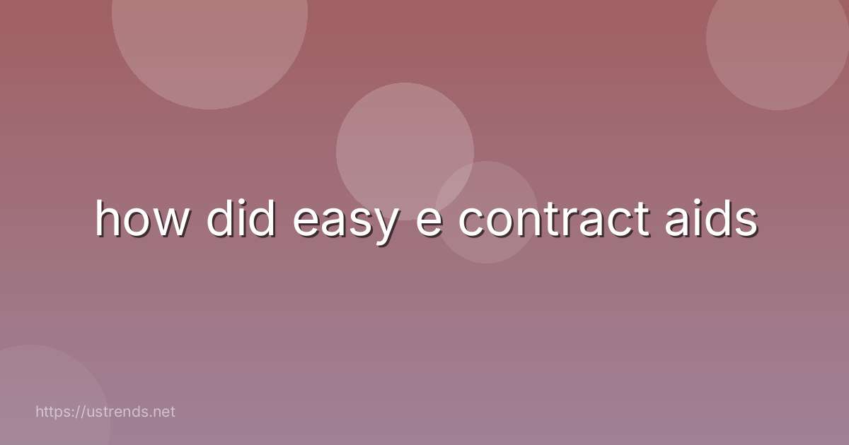 how did easy e contract aids