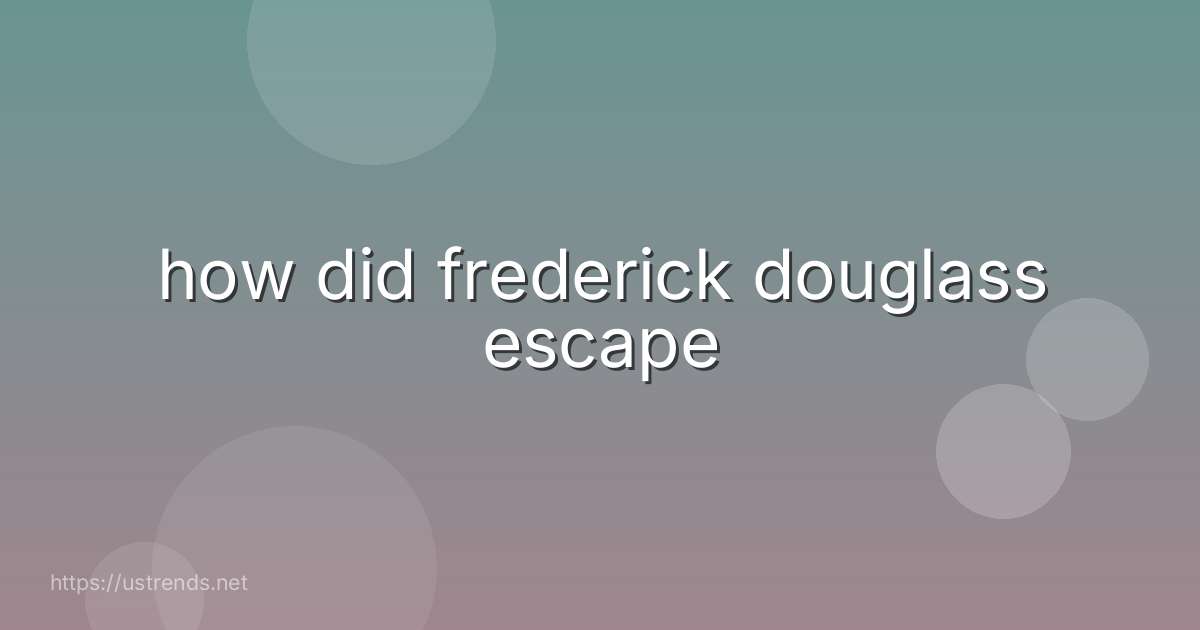 how did frederick douglass escape
