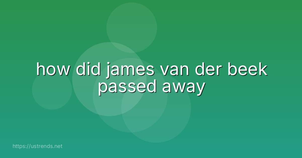 how did james van der beek passed away