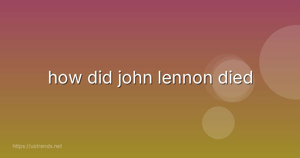 how did john lennon died