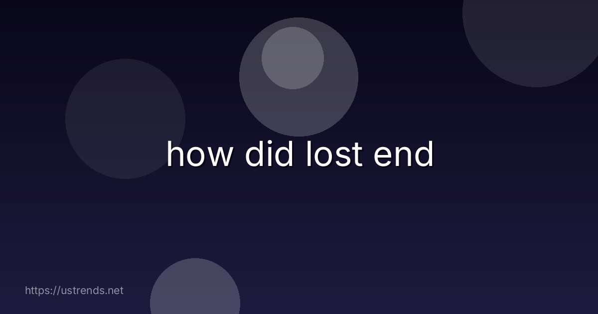 how did lost end
