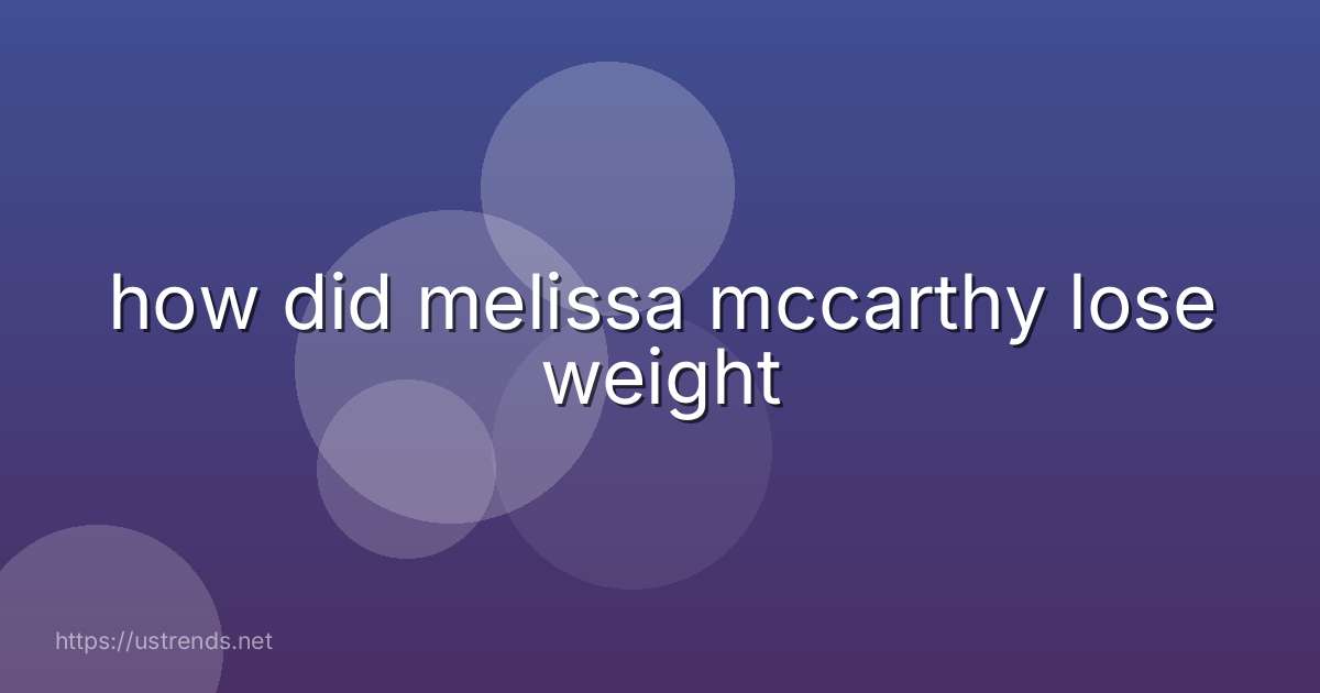 how did melissa mccarthy lose weight