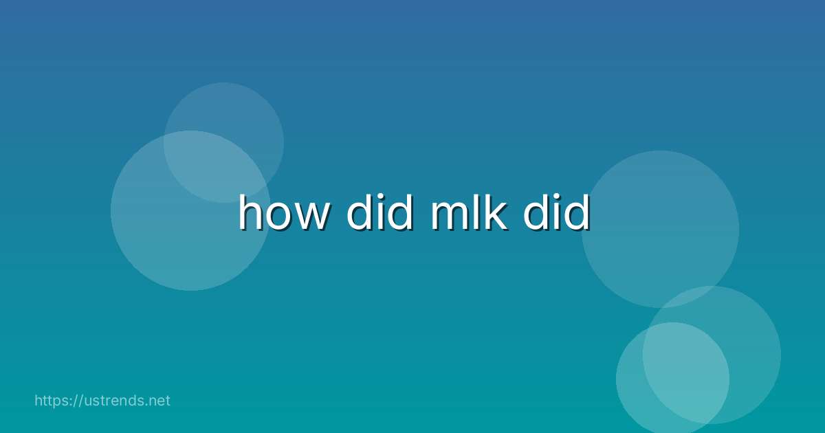 how did mlk did