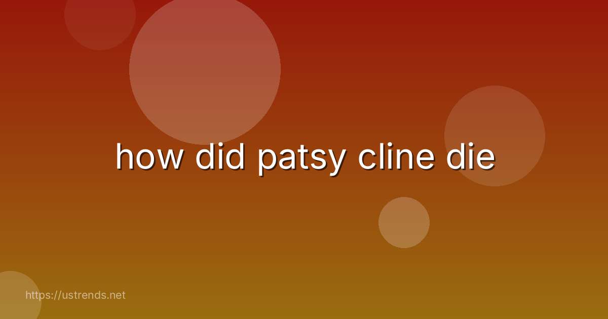how did patsy cline die