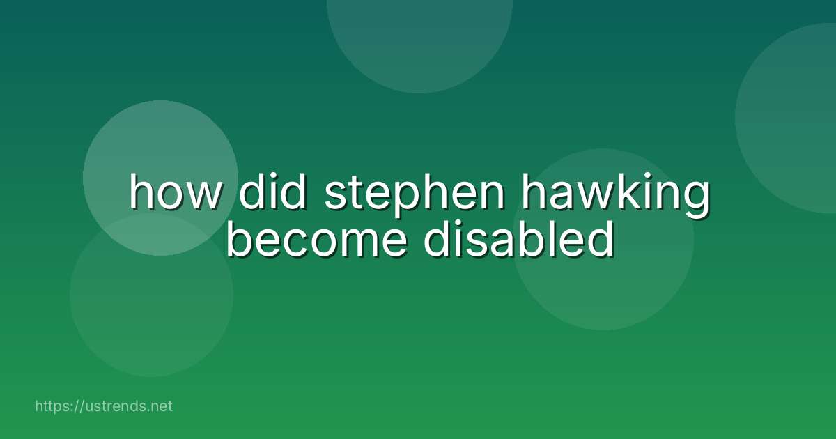 how did stephen hawking become disabled