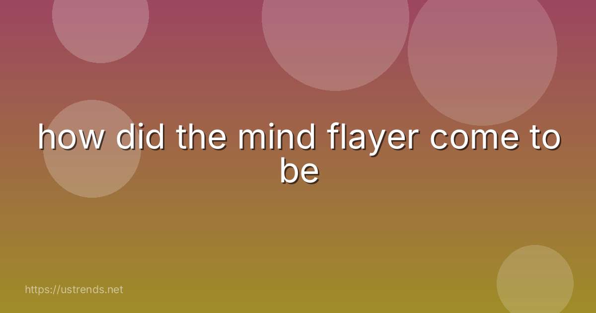 how did the mind flayer come to be