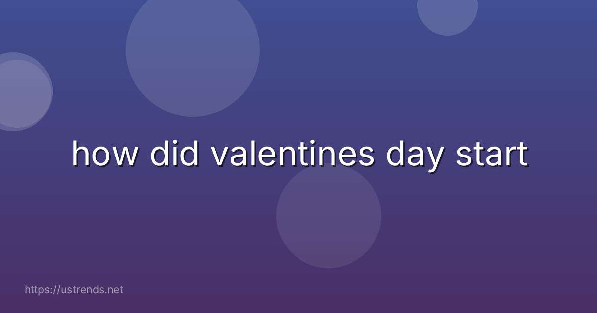 how did valentines day start