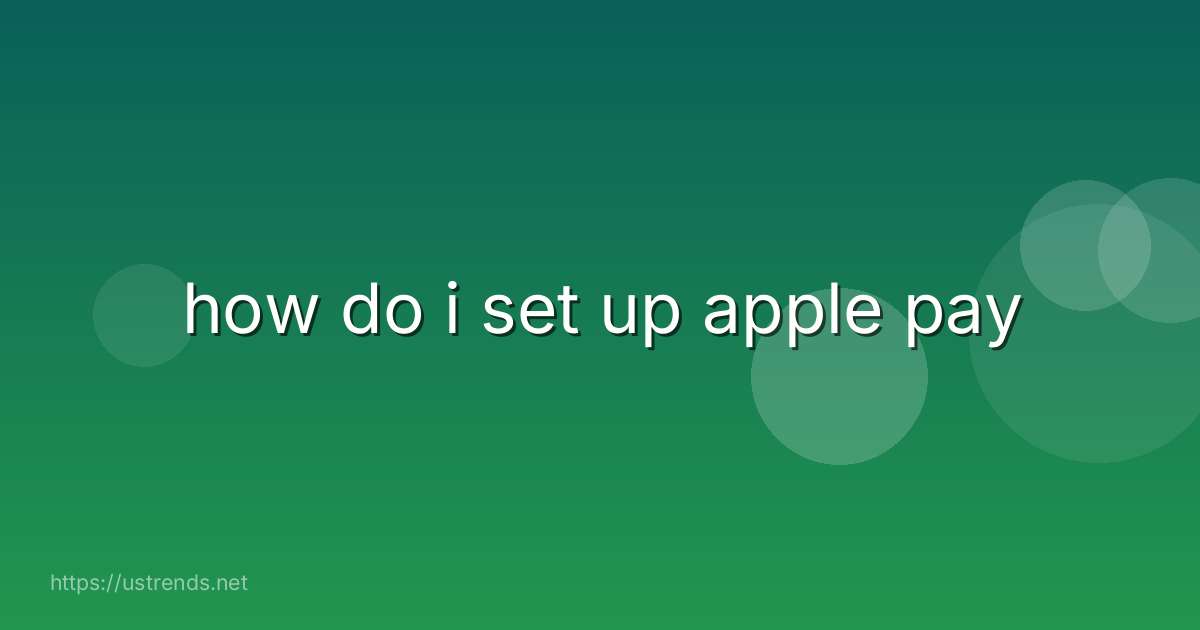 how do i set up apple pay