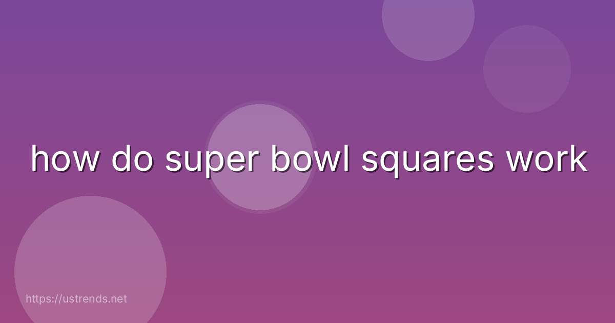 how do super bowl squares work