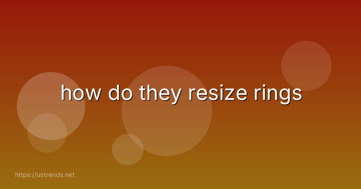 how do they resize rings