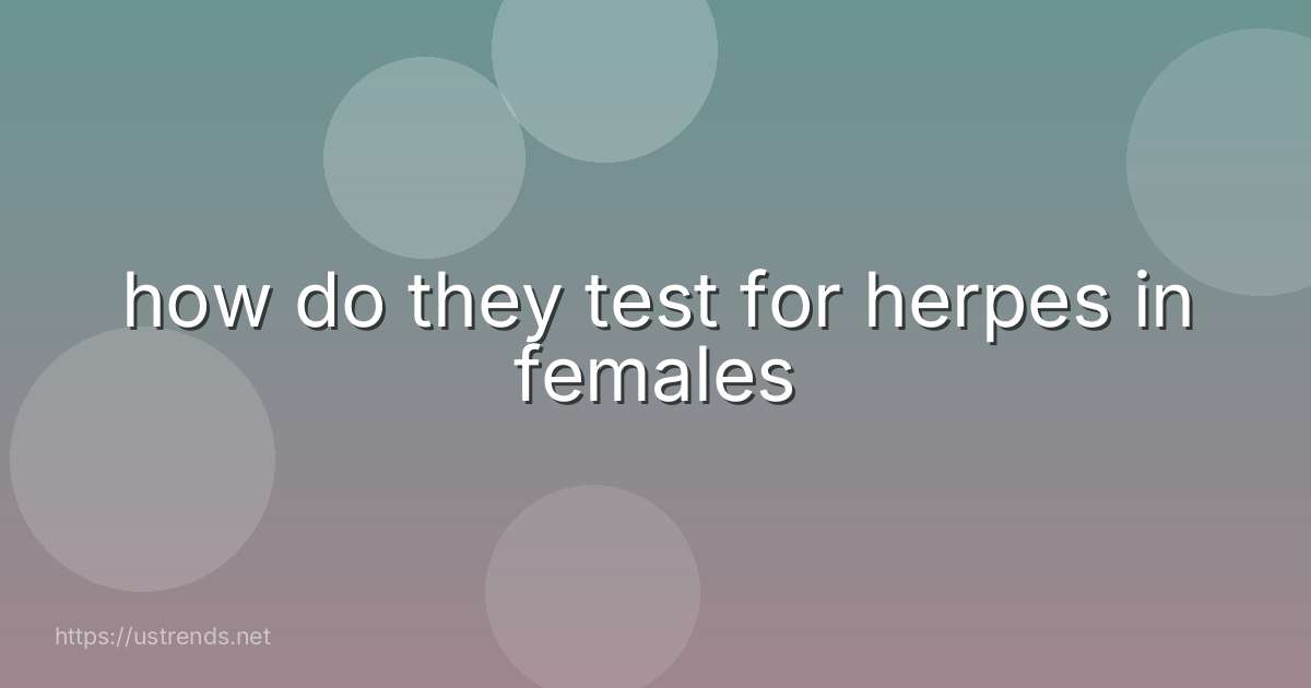 how do they test for herpes in females