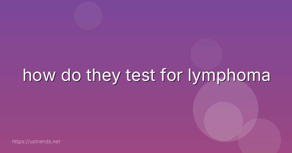 how do they test for lymphoma