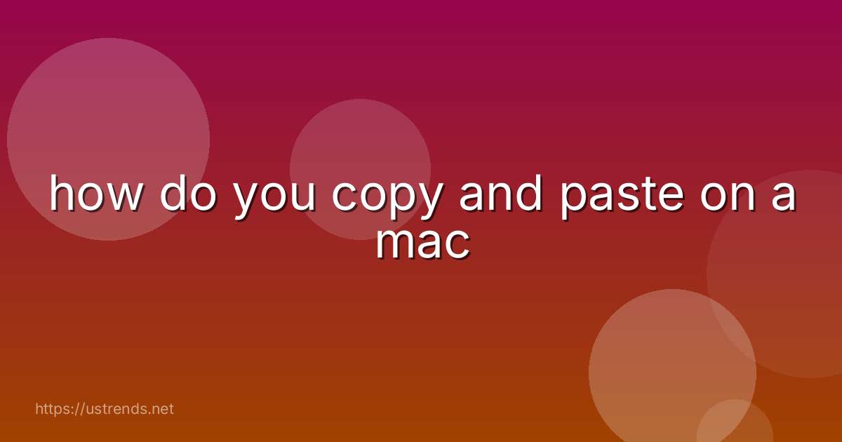 how do you copy and paste on a mac