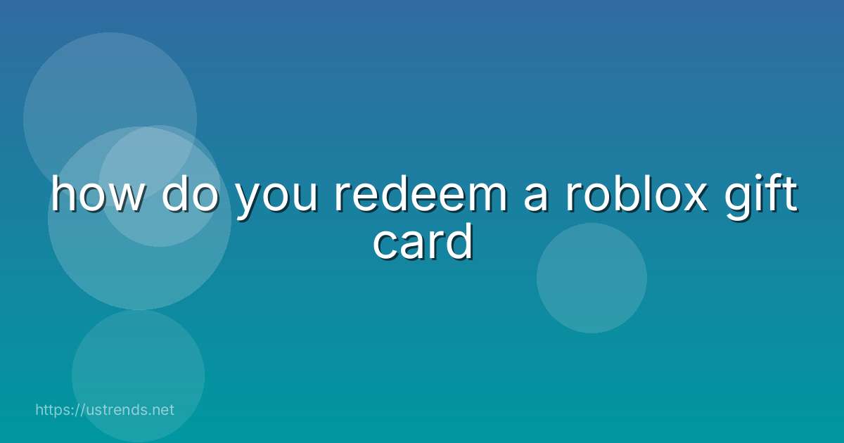 how do you redeem a roblox gift card