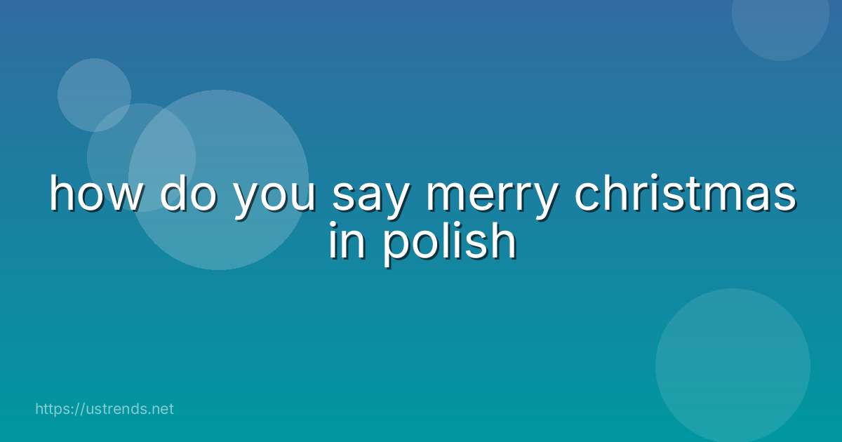 how do you say merry christmas in polish