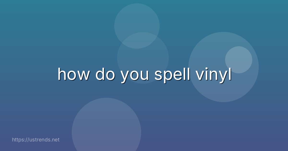 how do you spell vinyl