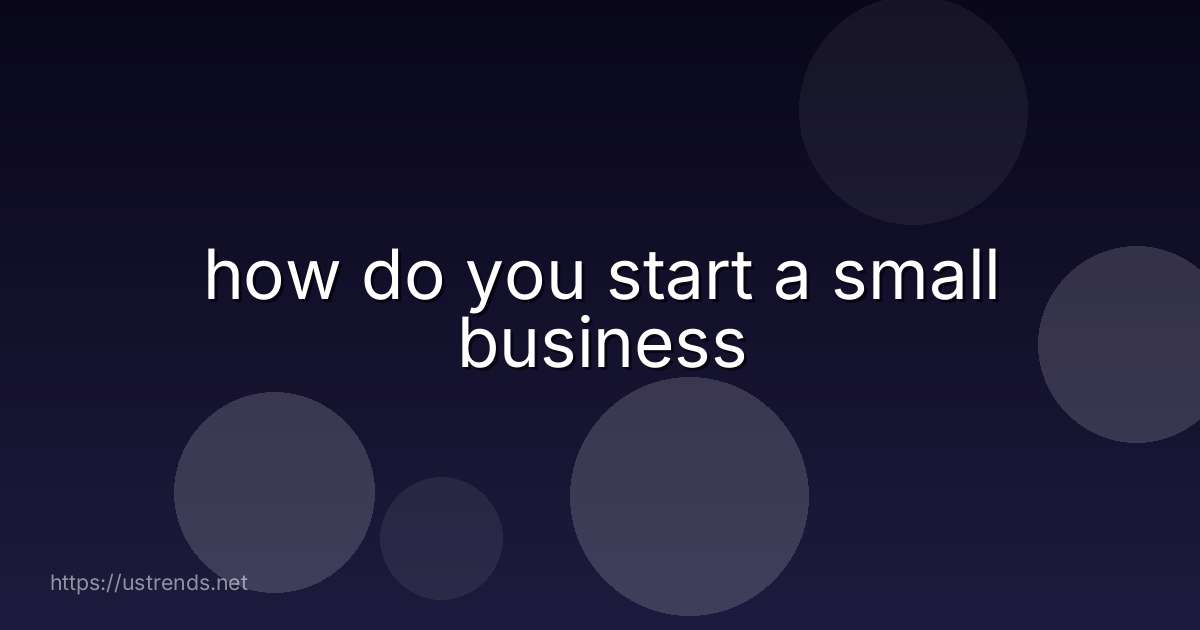 how do you start a small business