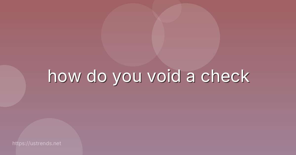 how do you void a check