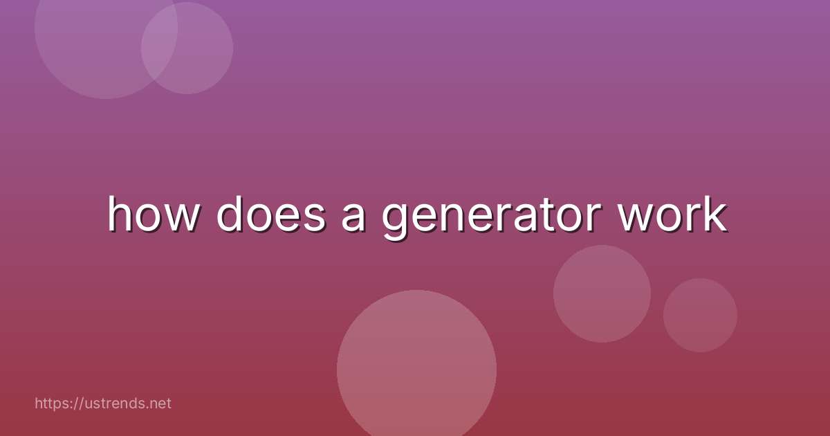 how does a generator work
