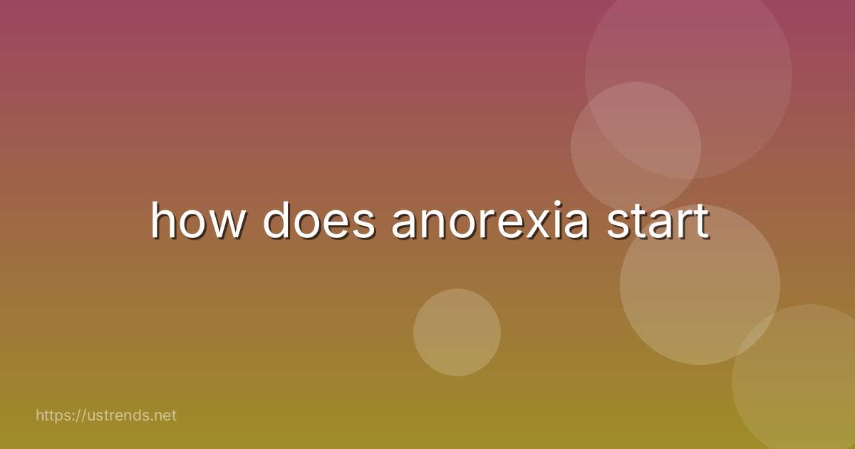 how does anorexia start