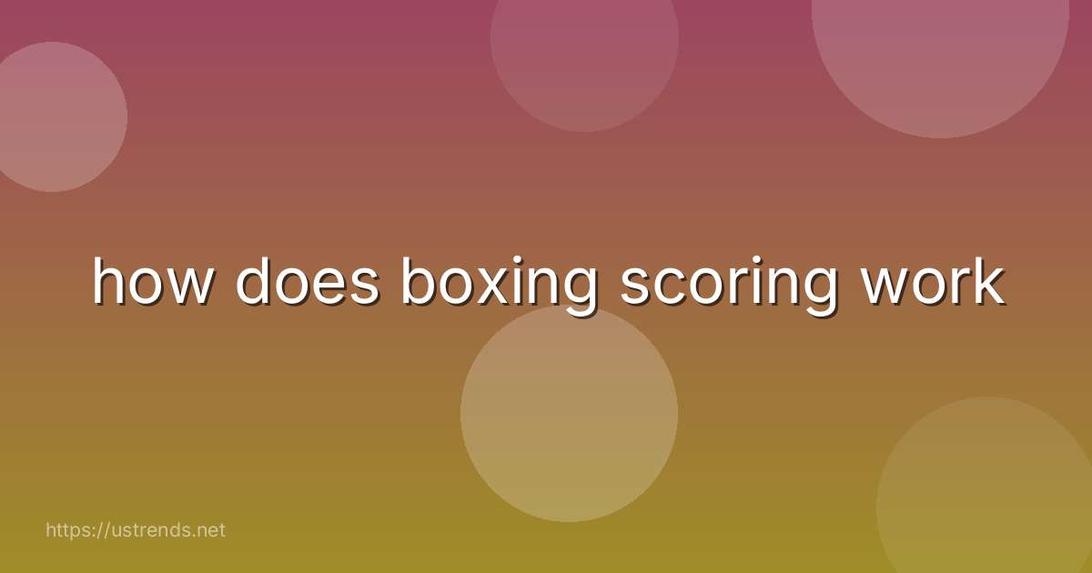 how does boxing scoring work