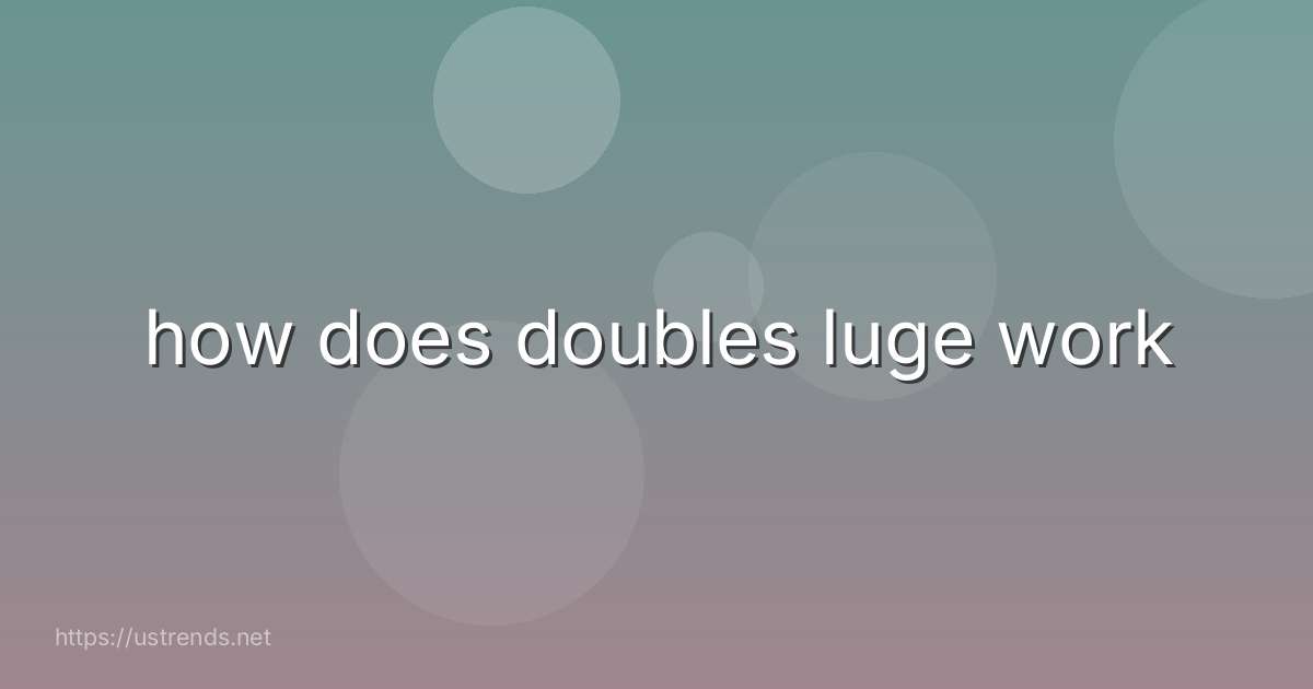 how does doubles luge work