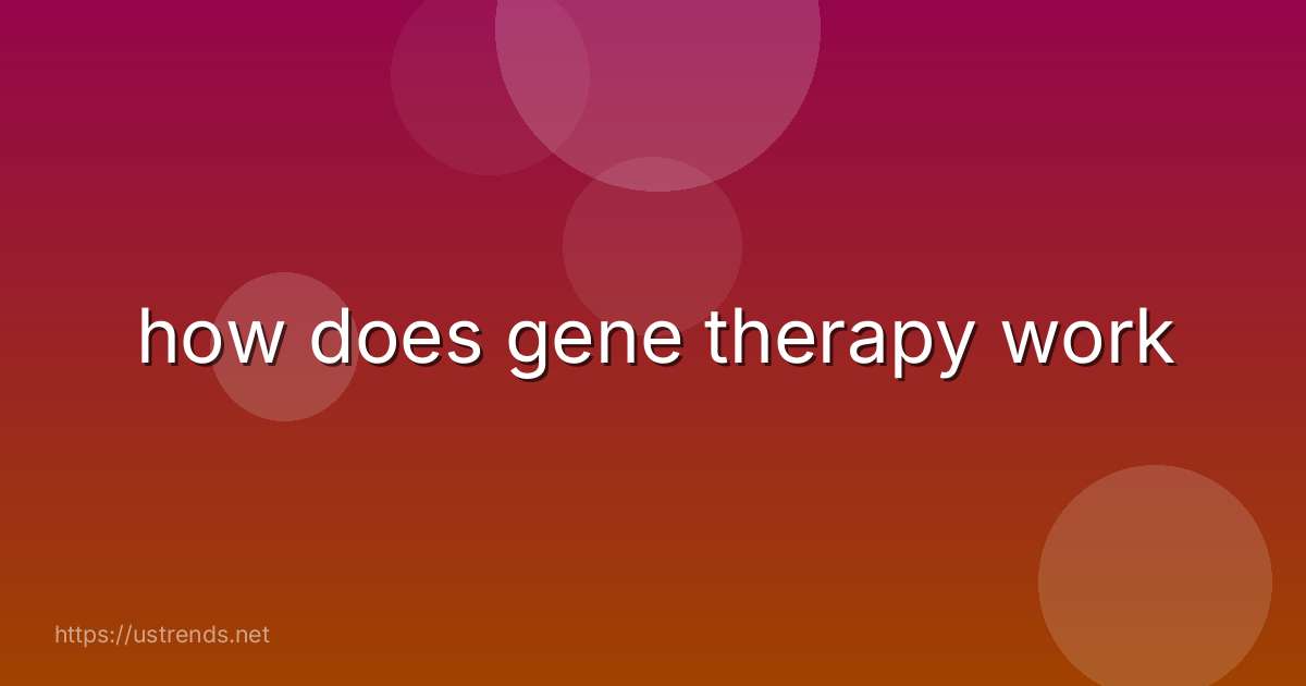 how does gene therapy work