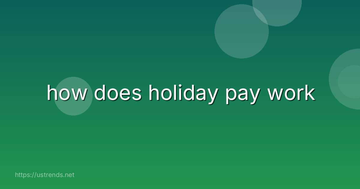 how does holiday pay work